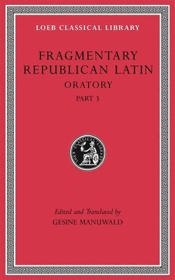 Gesine Manuwald - Fragmentary Republican Latin, Volume V, Inbunden