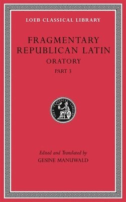 Gesine Manuwald - Fragmentary Republican Latin, Volume V, Inbunden