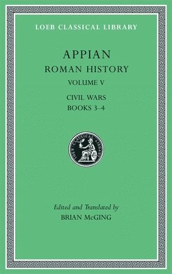 Appian, Brian McGing - Roman History, Volume V, Inbunden