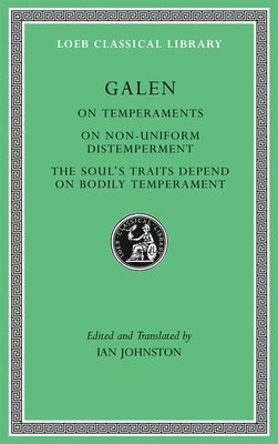 On Temperaments. On Non-Uniform Distemperment. The Soul’s Traits Depend on Bodily Temperament