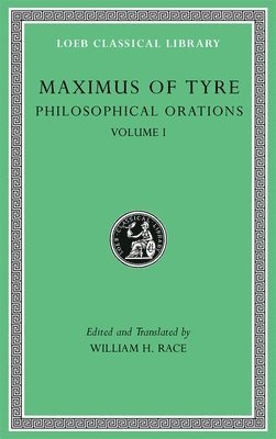Maximus of Tyre, William H. Race - Philosophical Orations, Volume I, Inbunden