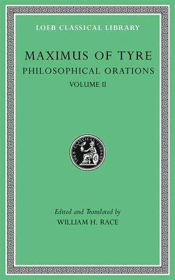 Maximus of Tyre, William H. Race - Philosophical Orations, Volume II, Inbunden
