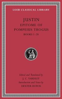 bokomslag Epitome of Pompeius Trogus, Volume I