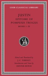 bokomslag Epitome of Pompeius Trogus, Volume I