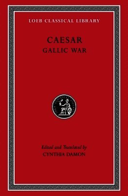 Caesar, Cynthia Damon - Gallic War, Inbunden