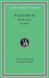 bokomslag Moralia, Volume I: The Education of Children. How the Young Man Should Study Poetry. on Listening to Lectures. How to Tell a Flatterer from a Friend.