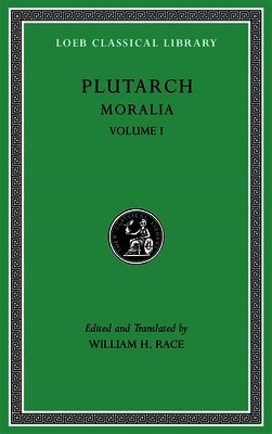 Plutarch, William H Race - Moralia, Volume I, Inbunden