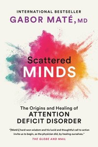 bokomslag Gabor Mate, M: Scattered Minds