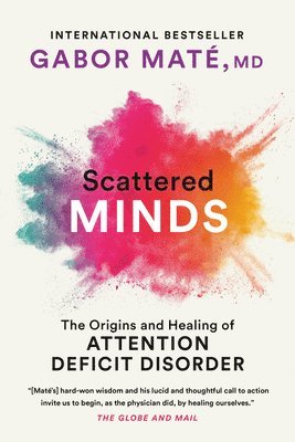 MD Gabor Mate - Scattered Minds, Häftad