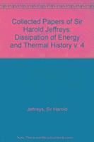bokomslag Collected Papers of Sir Harold Jeffreys: v. 4: Dissipation of Energy and Thermal History