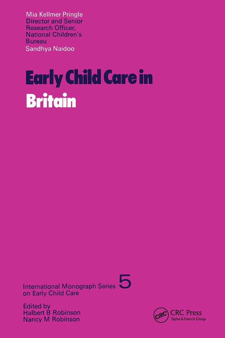 Sandhya Naidoo, M.L.Kellmer Pringle, M. L. Kellmer Pringle - Early Child Care In Britain, Inbunden