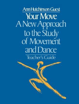 Ann Hutchinson Guest - Your Move: A New Approach to the Study of Movement and Dance, Häftad