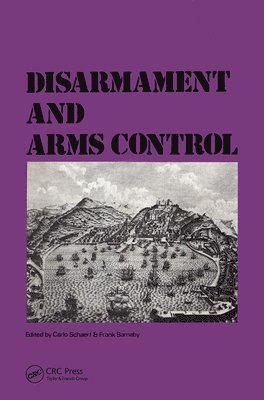 Carlo Schaerf, Frank Barnaby, C. Schaert - Disarmament & Arms Control, Inbunden