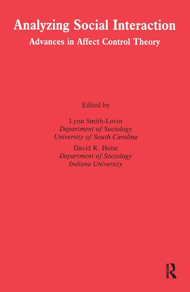Lynn Smith-Lovin, David R. Heise - Analyzing Social Interaction, Inbunden
