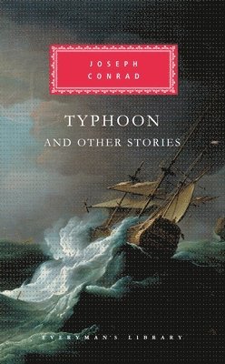 Joseph Conrad - Typhoon and Other Stories: Introduction by Martin Seymour-Smith, Inbunden