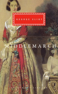 George Eliot - Middlemarch: Introduction by E.S. Shaffer, Inbunden
