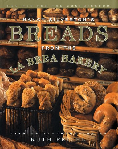 Nancy Silverton - Nancy Silverton's Breads from the La Brea Bakery, Inbunden