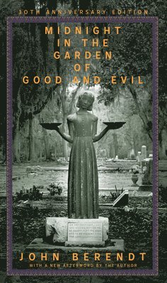 bokomslag Midnight in the Garden of Good and Evil: A Savannah Story