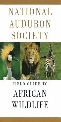 bokomslag National Audubon Society Field Guide to African Wildlife