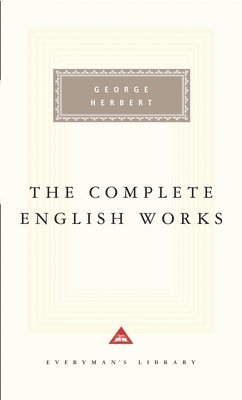 George Herbert - The Complete English Works of George Herbert: Introduction by Ann Pasternak Slater, Inbunden