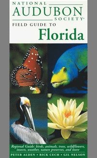 bokomslag National Audubon Society Field Guide to Florida: Regional Guide: Birds, Animals, Trees, Wildflowers, Insects, Weather, Nature Preserves, and More