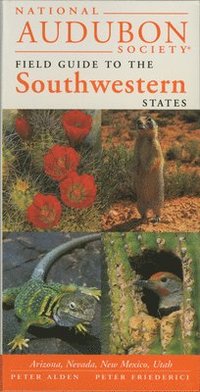 bokomslag National Audubon Society Regional Guide to the Southwestern States: Arizona, New Mexico, Nevada, Utah