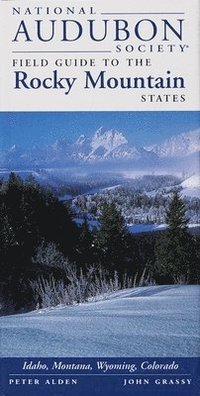 bokomslag National Audubon Society Field Guide to the Rocky Mountain States: Idaho, Montana, Wyoming, Colorado