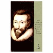 Complete Poetry and Selected Prose of J. Donne