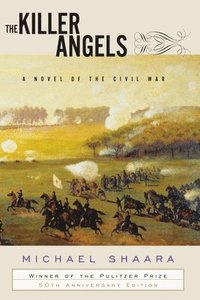 bokomslag The Killer Angels: A Novel of the Civil War