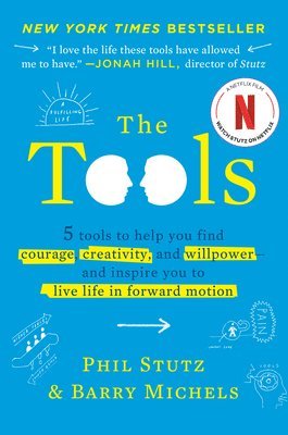 Phil Stutz, Barry Michels - The Tools: 5 Tools to Help You Find Courage, Creativity, and Willpower--And Inspire You to Live Life in Forward Motion, Inbunden. Tillgänglighet: Lägg i varukorg