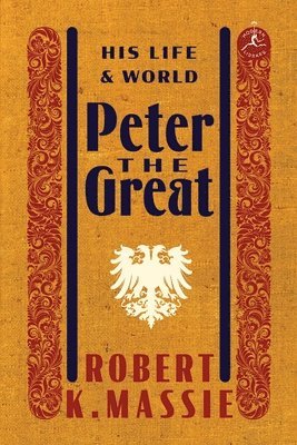 Peter The Great: His Life And World 1