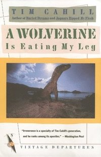 bokomslag A Wolverine Is Eating My Leg