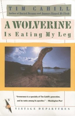 bokomslag A Wolverine Is Eating My Leg