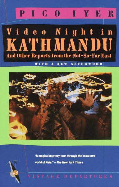 Pico Iyer - Video Night in Kathmandu, Häftad