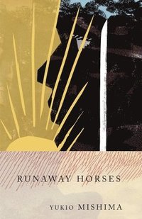 bokomslag Runaway Horses: The Sea of Fertility, 2