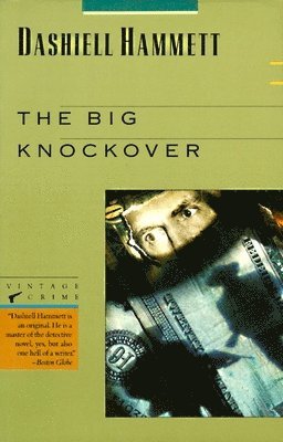 Dashiell Hammett - The Big Knockover: Selected Stories and Short Novels, Häftad