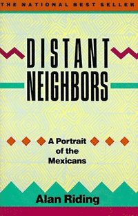 bokomslag Distant Neighbors: A Portrait of the Mexicans