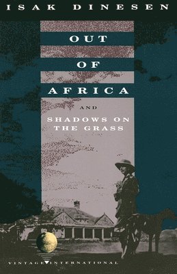 Out of Africa: And Shadows on the Grass 1