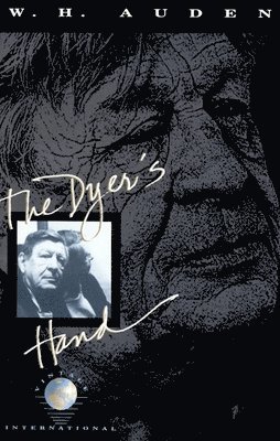 W. H. Auden - The Dyer's Hand, Häftad