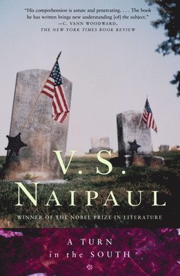 V. S. Naipaul - A Turn in the South, Häftad