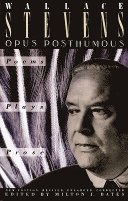 Wallace Stevens - Opus Posthumous, Häftad