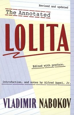 Vladimir Nabokov - The Annotated Lolita, Häftad