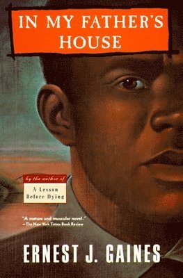 Ernest J. Gaines - In My Father's House, Häftad