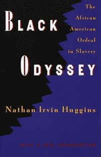 bokomslag Black Odyssey: The African-American Ordeal in Slavery