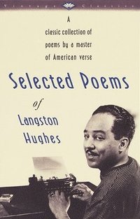 bokomslag Selected Poems of Langston Hughes: A Classic Collection of Poems by a Master of American Verse