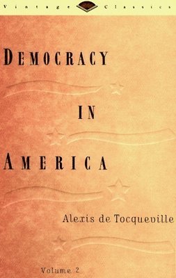 Democracy in America, Volume 2 1