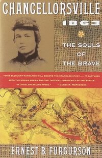 bokomslag Chancellorsville 1863: The Souls of the Brave