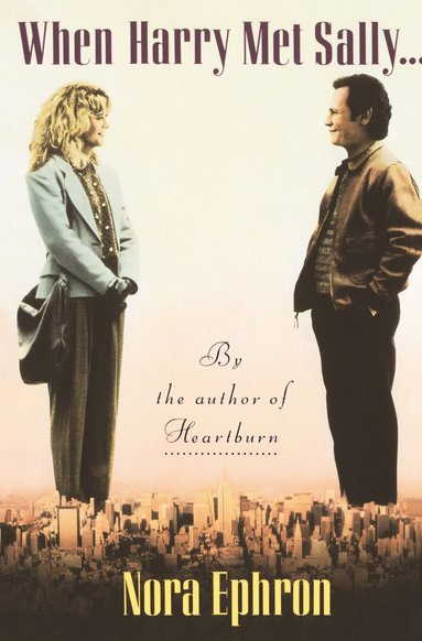 Nora Ephron - When Harry Met Sally. . ., Häftad