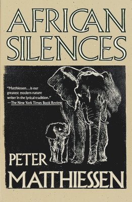Peter Matthiessen - African Silences, Häftad
