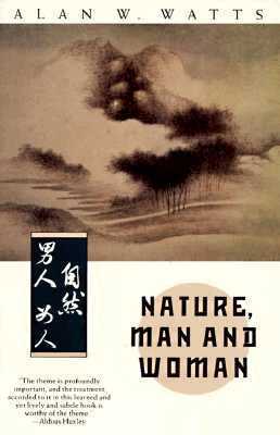 Alan Watts - Nature, Man and Woman, Häftad